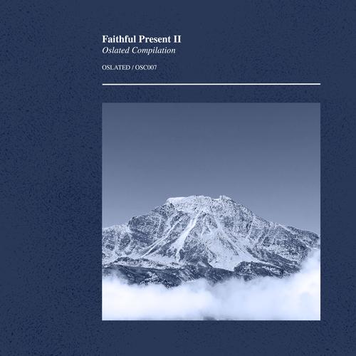 Faithful Present II [OSC007]
