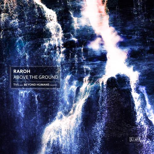 Above the Ground (Incl. TVS and Beyond Humans Remixes)
