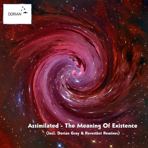 The Meaning Of Existence EP (Incl. Dorian Gray & Revenänt (MX) Remixes) [DORIAN019]