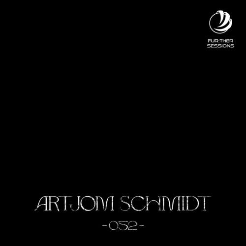 Fur:ther Sessions | 052 | Artjom Schmidt