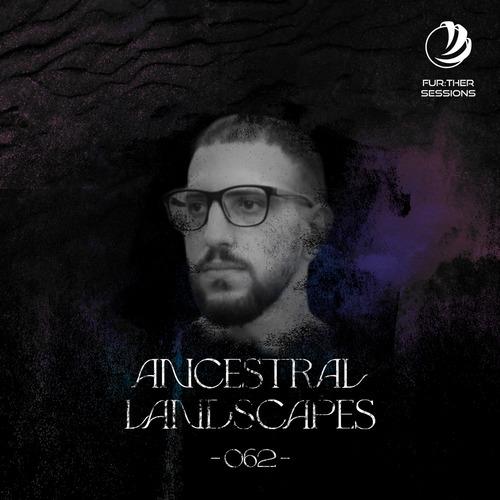Fur:ther Sessions | 062 | Ancestral Landscapes