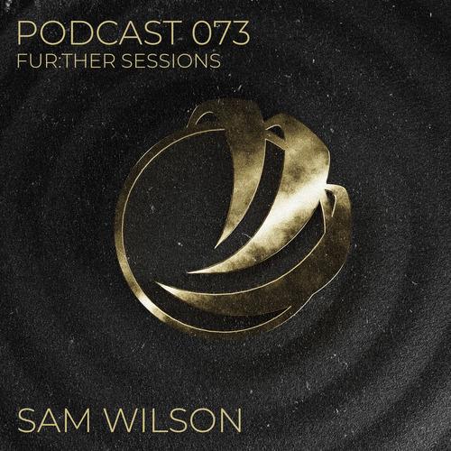 Fur:ther Sessions | 073 | Sam Wilson