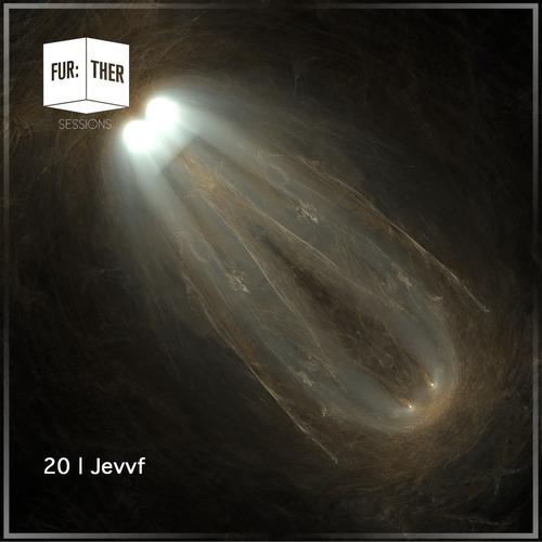 Fur:ther Sessions | 20 | Jevvf
