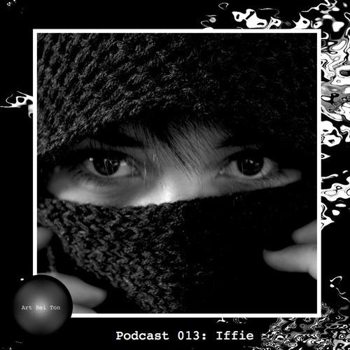 Art Bei Ton Podcast 013: Iffie