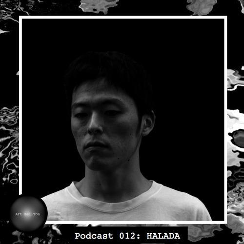 Art Bei Ton Podcast 012: HALADA