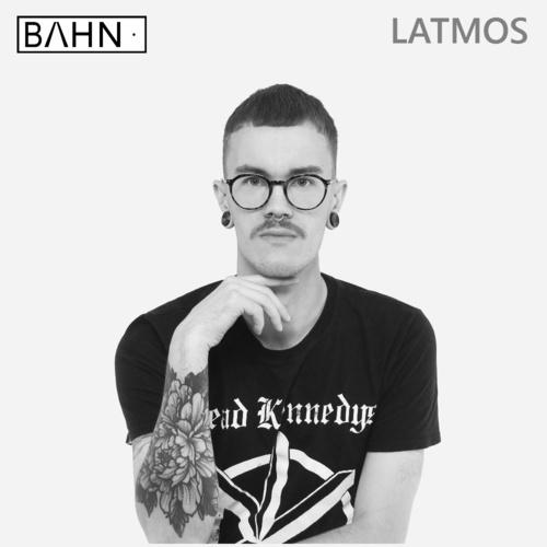 BAHN· Podcast XXVII - Latmos