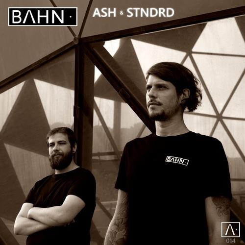 BAHN· Podcast XIV - ASH & STNDRD