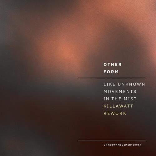 Like Unknown Movements In The Mist - Killawatt Rework (Killawatt Remix)