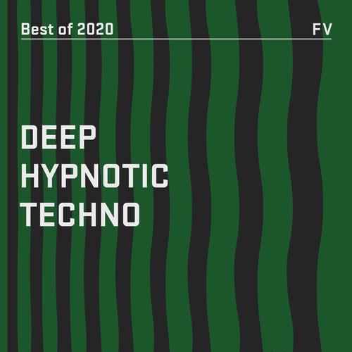 Best of 2020: Deep Hypnotic Techno