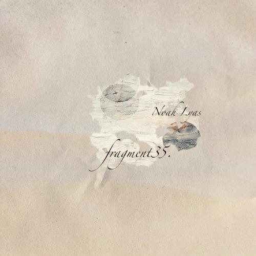 fragment35: Noah Lyas