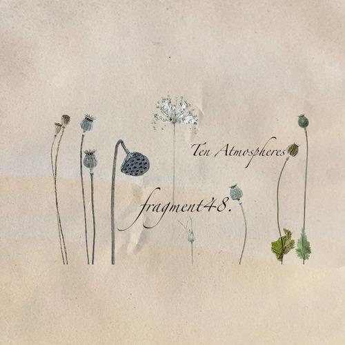fragment48A: Ten Atmospheres