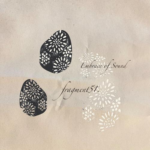 fragement51: Embrace of Sound