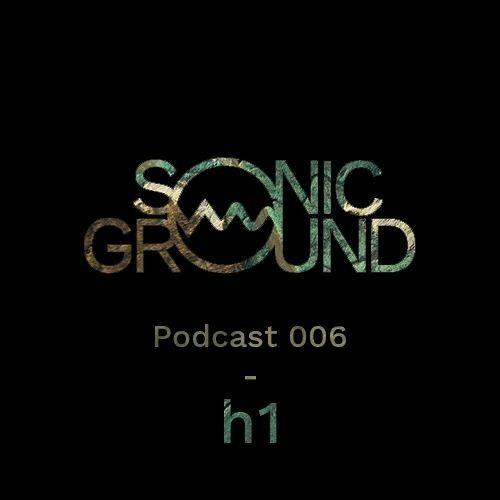 Sonic Ground Podcast 005 - h1 Live
