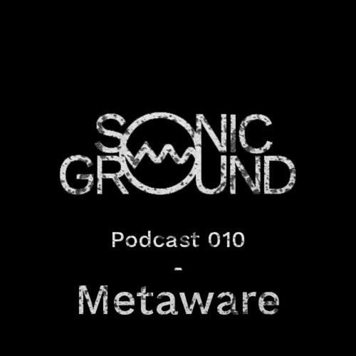 Sonic Ground Podcast 010 - METAWARE - ANIQUA b2b FLAX