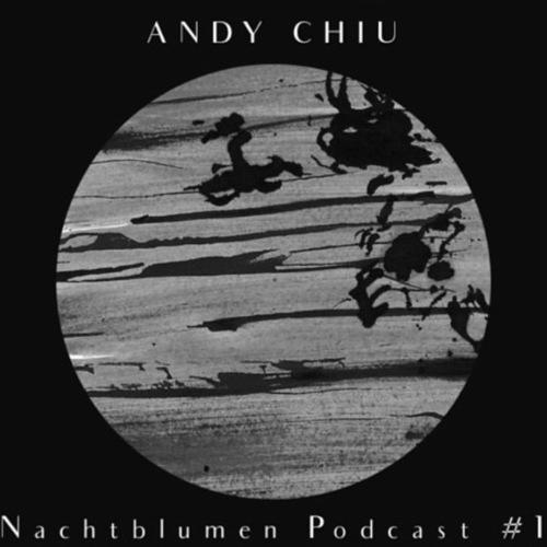 Nachtblumen Podcast #1 Andy Chiu