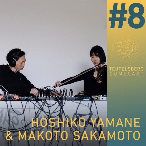 Teufelsberg Domecast #8 Hoshiko Yamane & Makoto Sakamoto