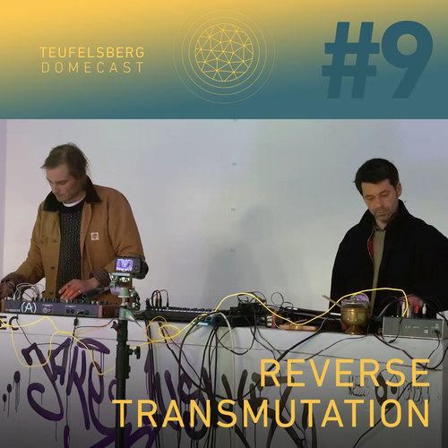 Teufelsberg Domecast #9 Reverse Transmutation