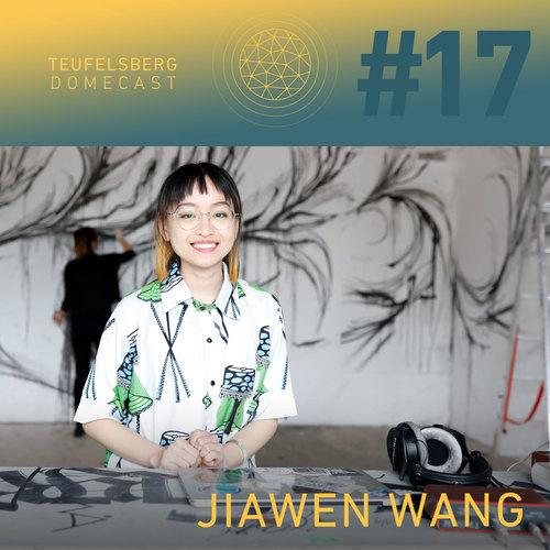 Teufelsberg Domecast #17 Jiawen Wang