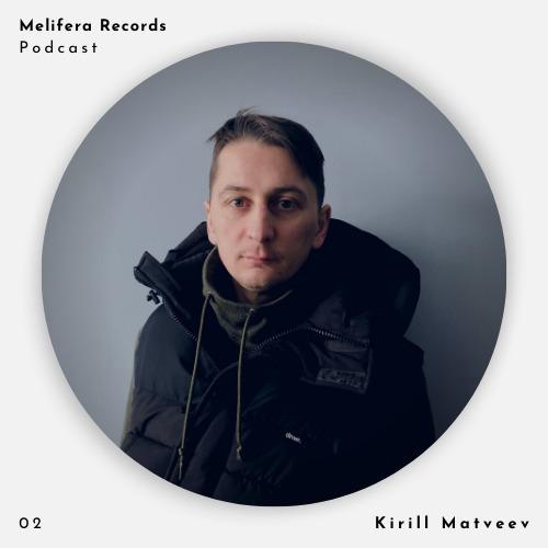 Melifera Podcast 02 | Kirill Matveev