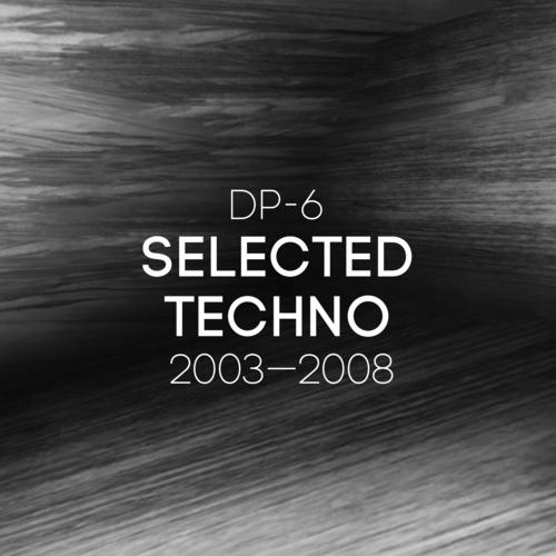 Selected Techno (2003​-​2008)