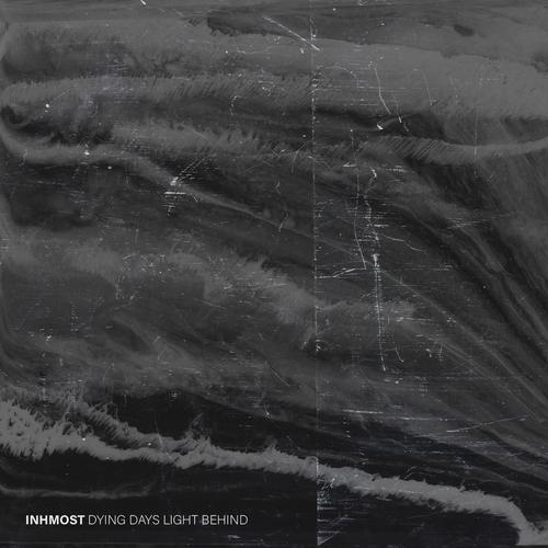 Inhmost - Dying Days Light Behind (CVT002)