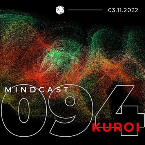 MINDCAST 094 by Kuroi