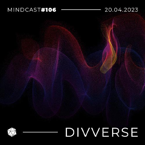 MINDCAST 106 by Divverse