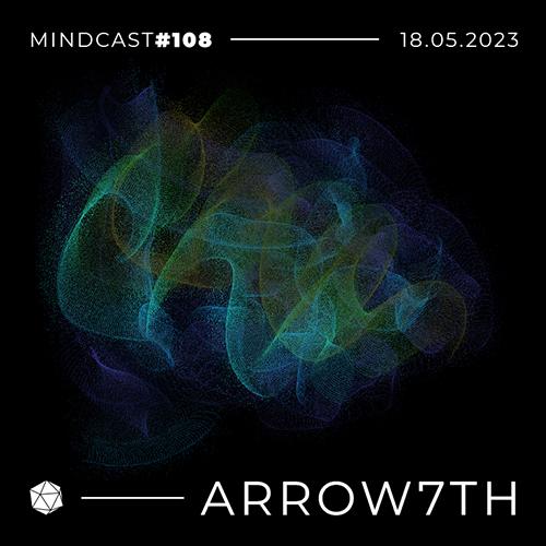 MINDCAST 108 by Arrow7th