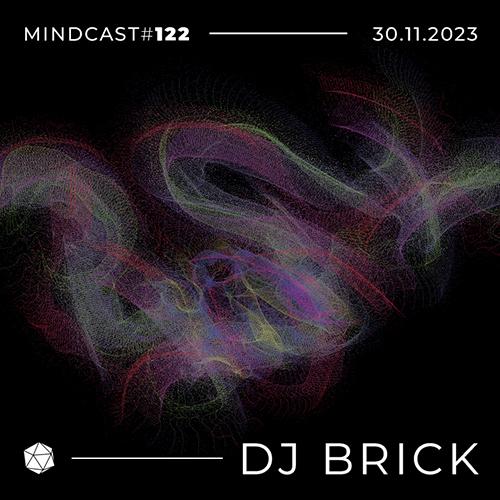 MINDCAST 122 by DJ Brick