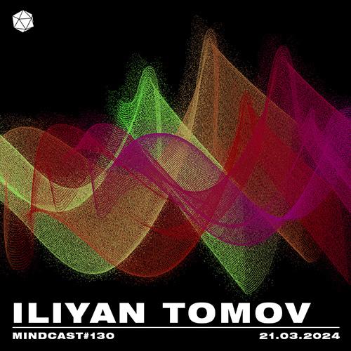 MINDCAST 130 by Iliyan Tomov