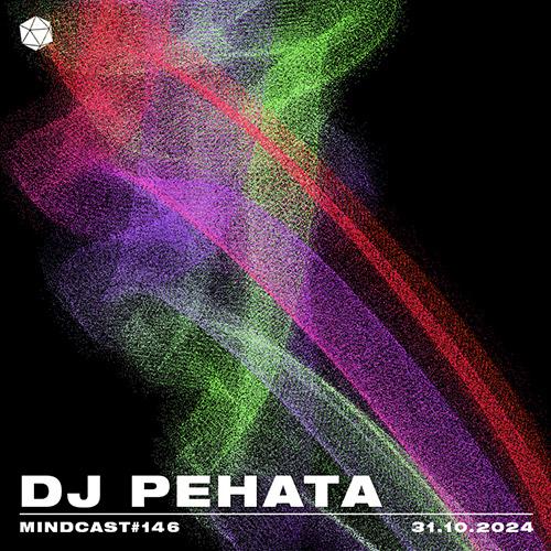 MINDCAST 146 by DJ Pehata