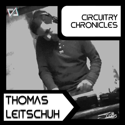 CiRCUiTRY CHRONiCLES MIXCAST - Thomas Leitschuh