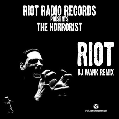 RIOT (DJ Wank Remix)
