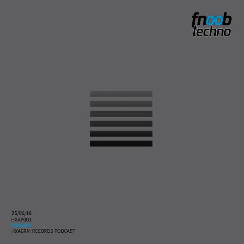 I HXAP001 I Hxagrm Records Podcast 001 [ Hxagrm ]