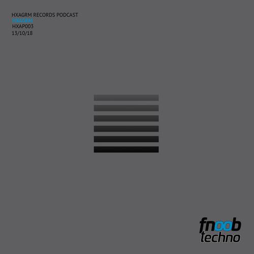 I HXAP003 I Hxagrm Records Podcast 003 [ Hxagrm ]