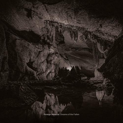 Foreign Material - Dreams of the Fallen