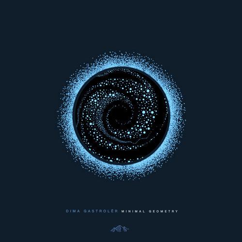 Dima Gastrolër - Minimal Geometry