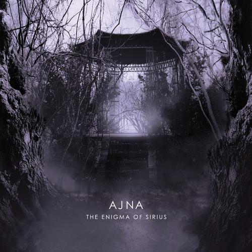 Ajna - The Enigma Of Sirius
