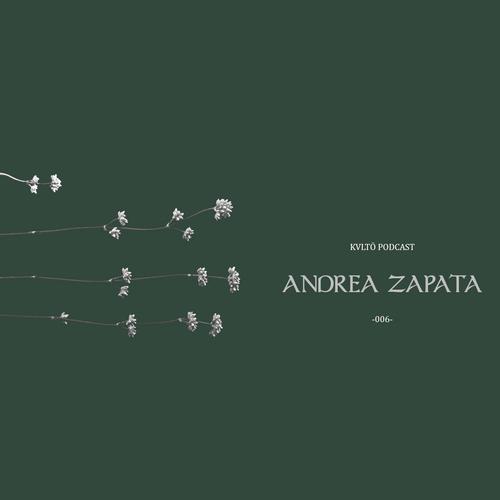 KVLTÖ PodCast -006- Andrea Zapata