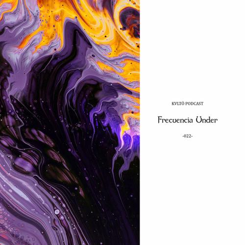 KVLTÖ PodCast -022- Frecuencia Under