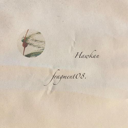 fragment08: Hawkan