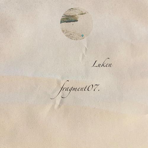 fragment07: Luken