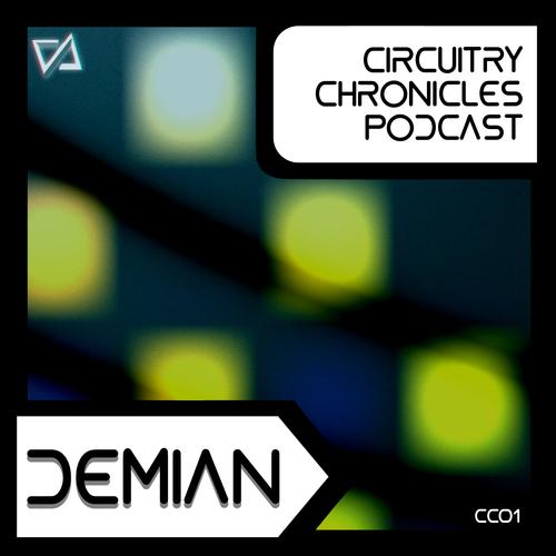 CiRCUiTRY CHRONiCLES MIXCAST - Demian