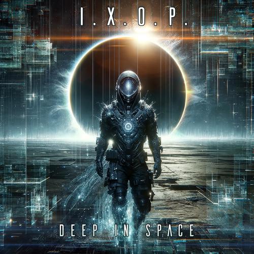 I.X.O.P. - "Deep in Space"